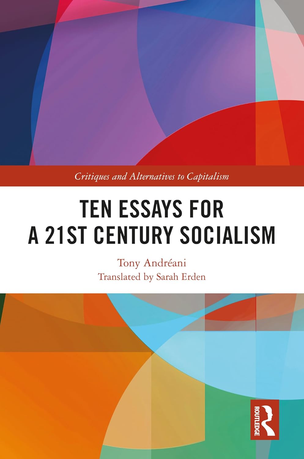 Book By Tony Andréani Argues For A 21st Century Socialism